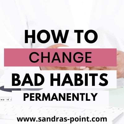 Change Bad Habits