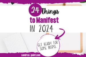 24 Things to Manifest in 2024