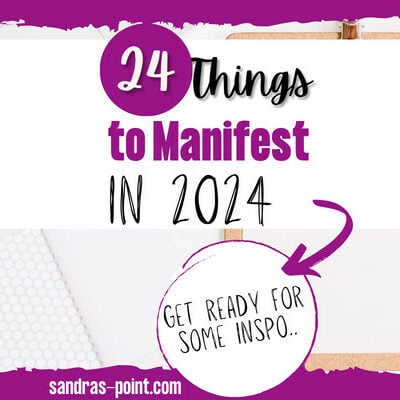 24 Things to Manifest in 2024
