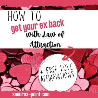 How to Get Ex Back With Law of Attraction